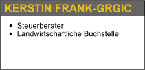 KERSTIN FRANK-GRGIC •	Steuerberater •	Landwirtschaftliche Buchstelle