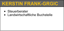 KERSTIN FRANK-GRGIC •	Steuerberater •	Landwirtschaftliche Buchstelle